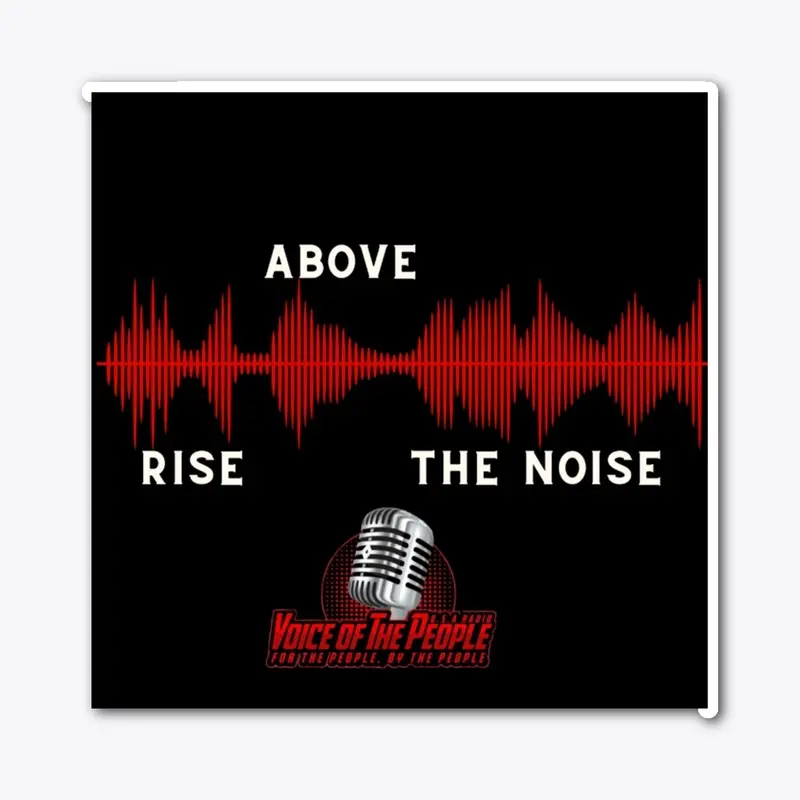 Rise Above the Noise